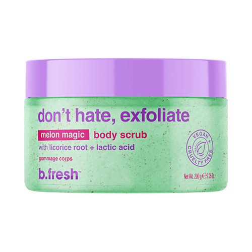 B.FRESH Скраб для тела don't hate, exfoliate body scrub 200 #1