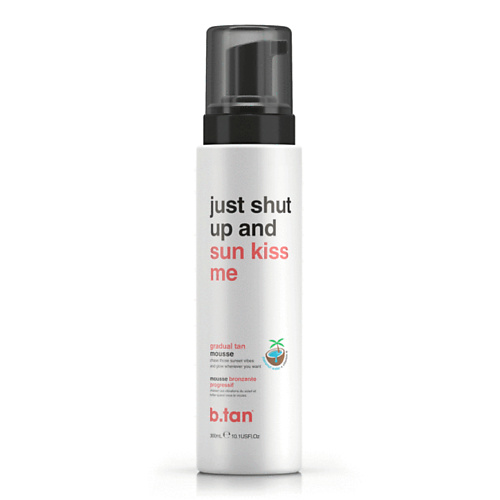B.TAN Мусс–автозагар just shut up and sunkiss me gradual tan mousse 300 #1