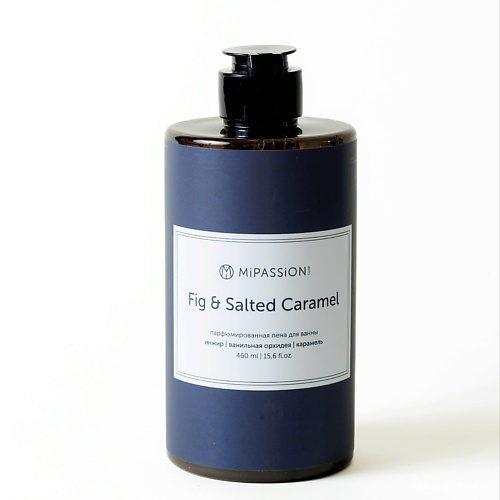 MIPASSIONCORP Парфюмированная пена для ванны «Fig & Salted Caramel » 460 #1